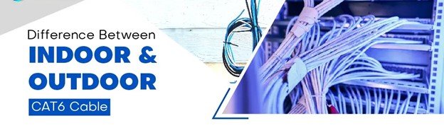 Indoor vs. Outdoor Ethernet Cables